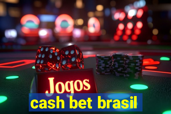 cash bet brasil